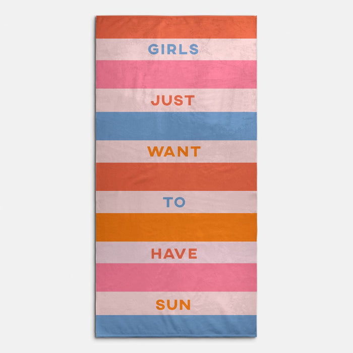 Girls Just Want Sun Beach Towel