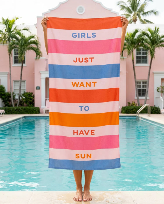 Girls Just Want Sun Beach Towel
